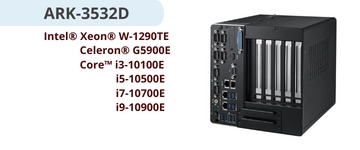 Máy tính nhúng không quạt ARK-3532D / Intel Xeon W-1290TE/ Celeron G5900E/ Core i3-10100E/ i5-10500E/ i7-10700E/ i9-10900E